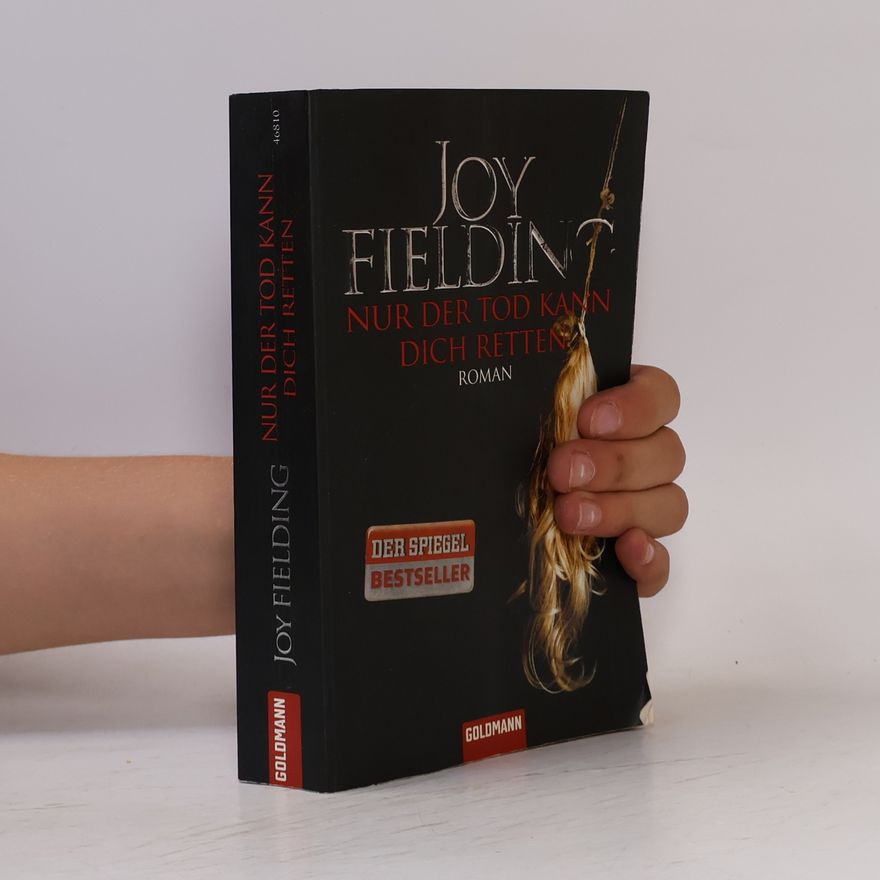 Joy Fielding Nur der Tod kann dich retten