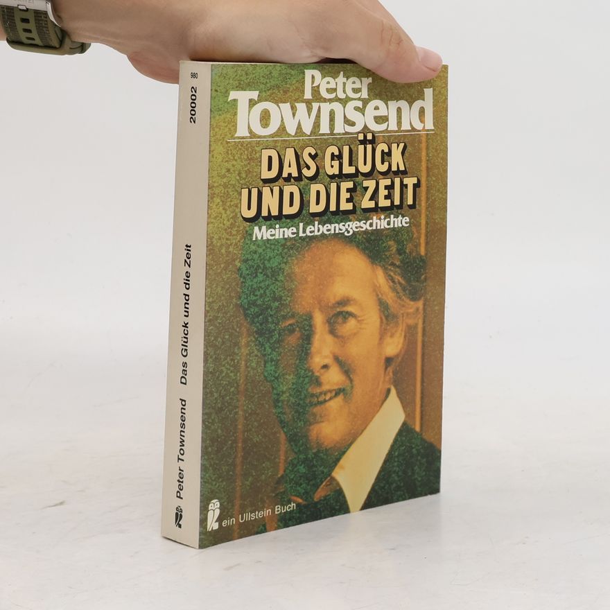 Peter Wooldridge Townsend Das Glück und die Zeit