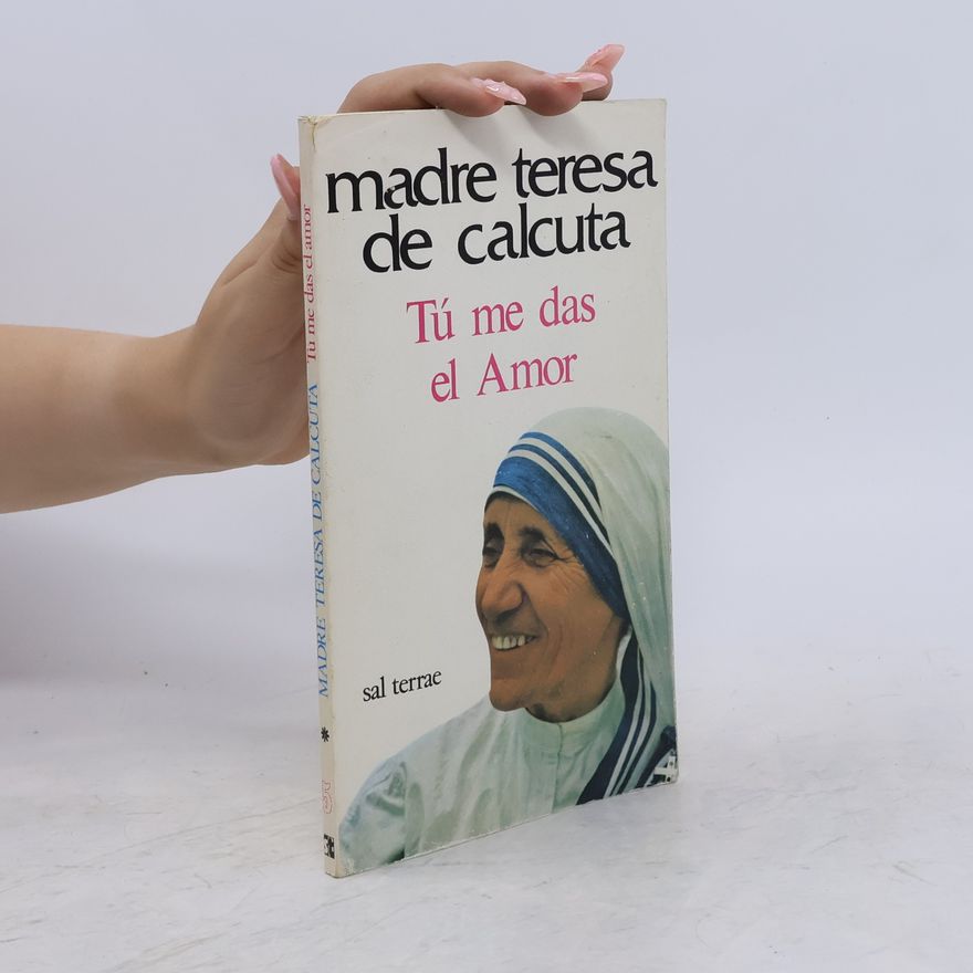 Mother Teresa Tú me das el amor