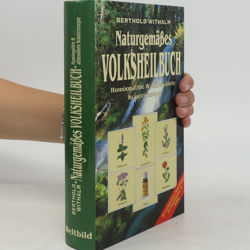 Berthold Withalm Naturgemässes Volksheilbuch