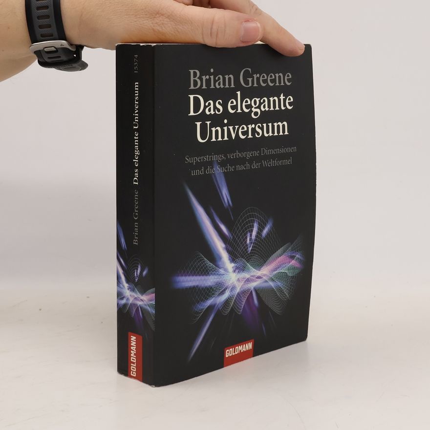 Brian Greene Das elegante Universum
