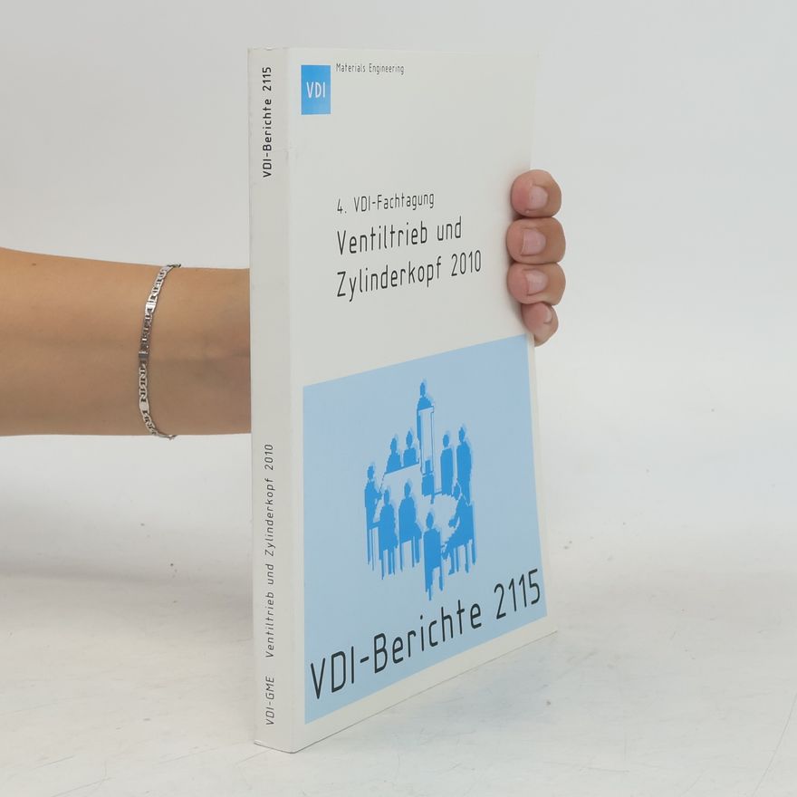 Kolektiv autorů VDI-Berichte - 2115: 4. VDI-Fachtagung Ventiltrieb und Zylinderkopf 2010