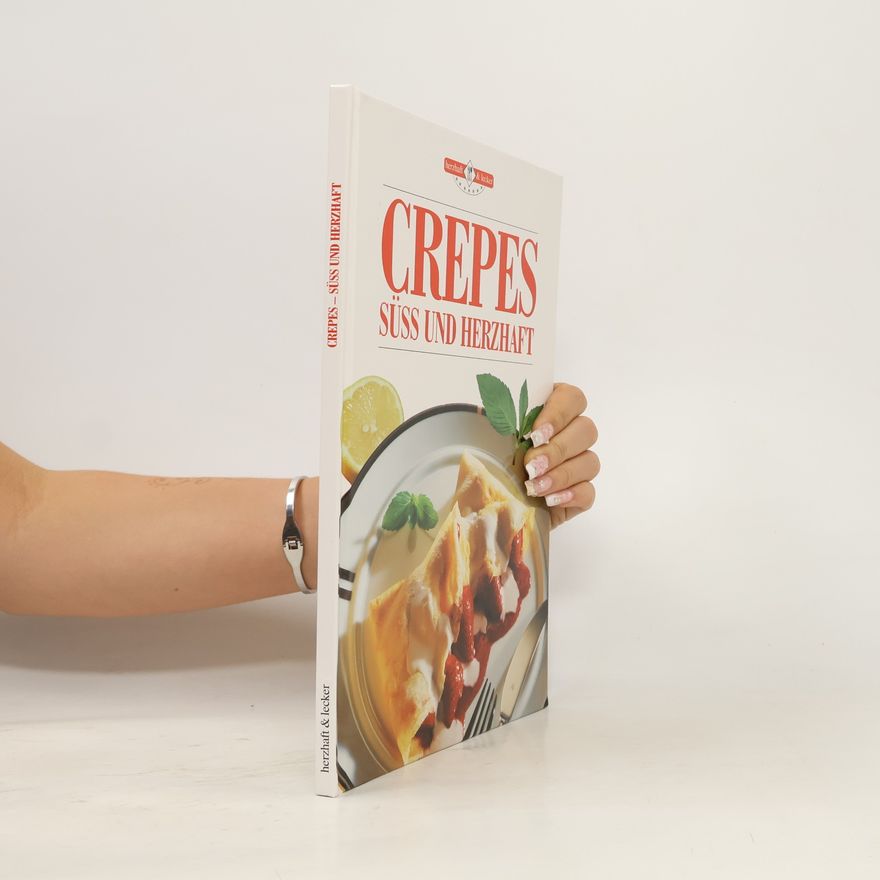 Kolektiv autorů Herzhaft und lecker. Crepes süß und herzhaft