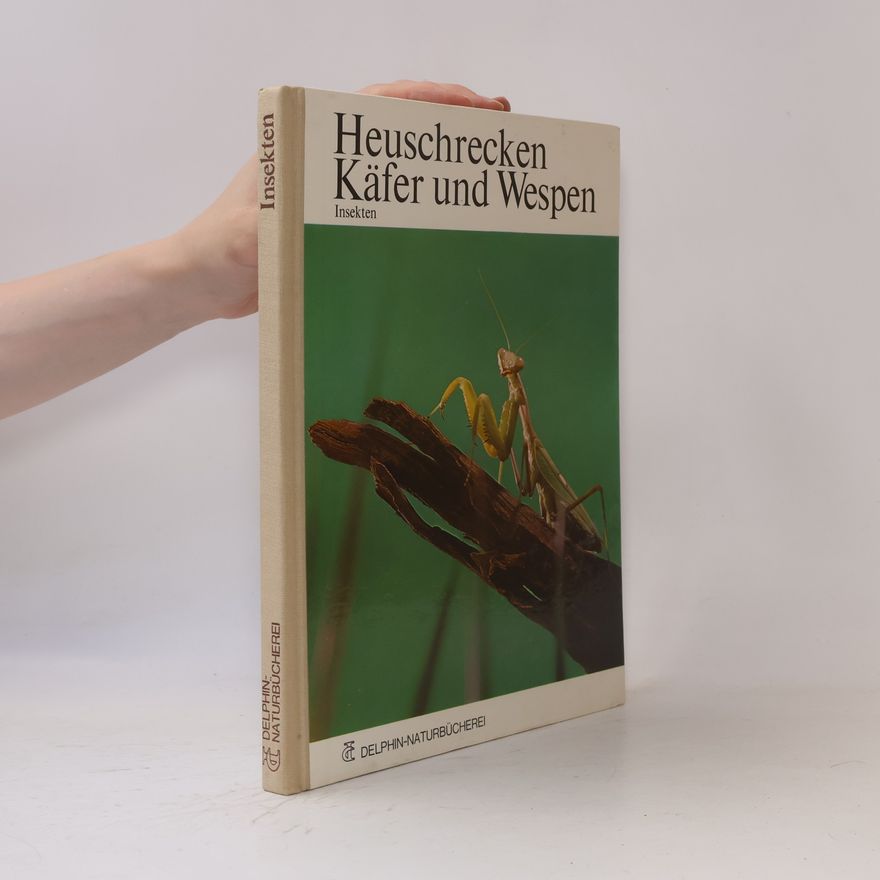 Various authors Heuschrecken, Käfer und Wespen. Insekten.