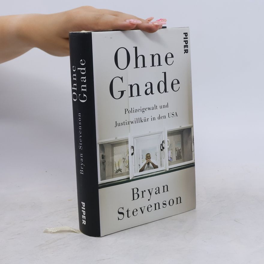 Bryan Stevenson Ohne Gnade