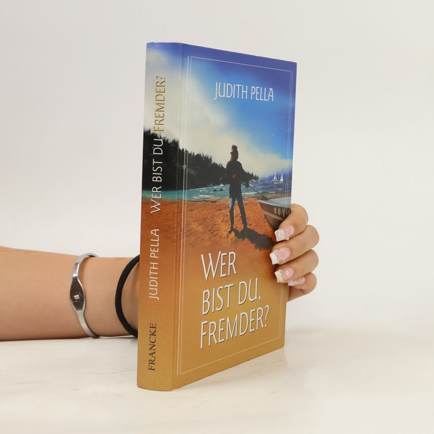 Judith Pella Wer bist du Fremder?