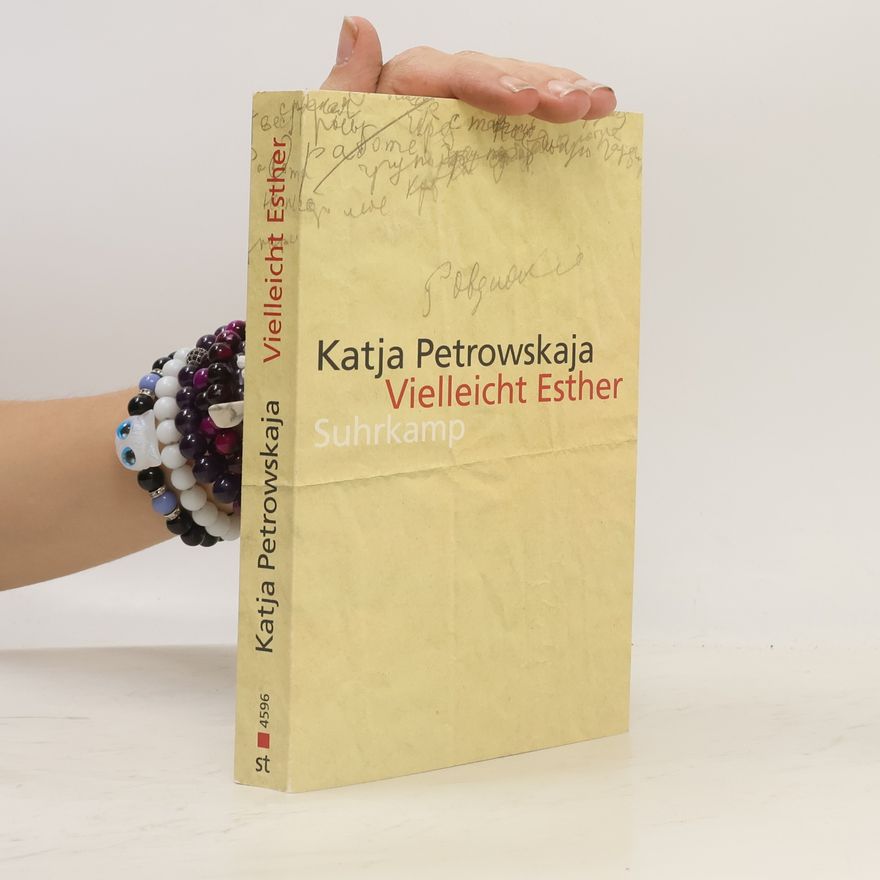 Katja Petrowskaja Vielleicht Esther