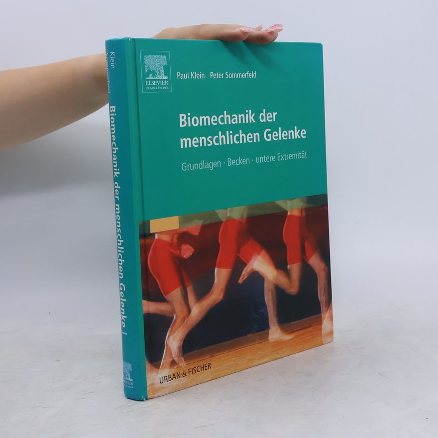 Paul Klein Biomechanik der menschlichen Gelenke