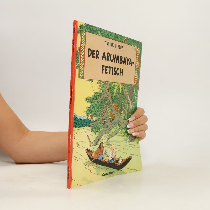 Hergé Tim und Struppi. Der Arumbaya-Fetisch