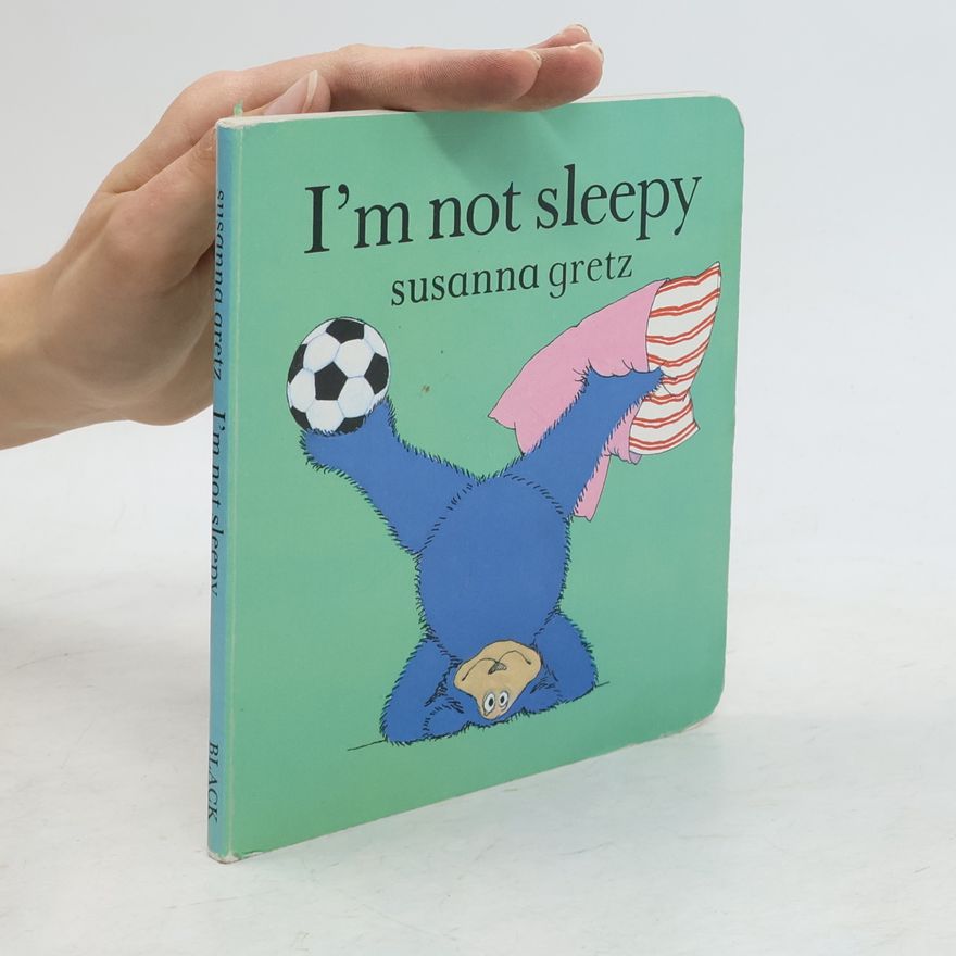 Susanna Gretz I'm Not Sleepy