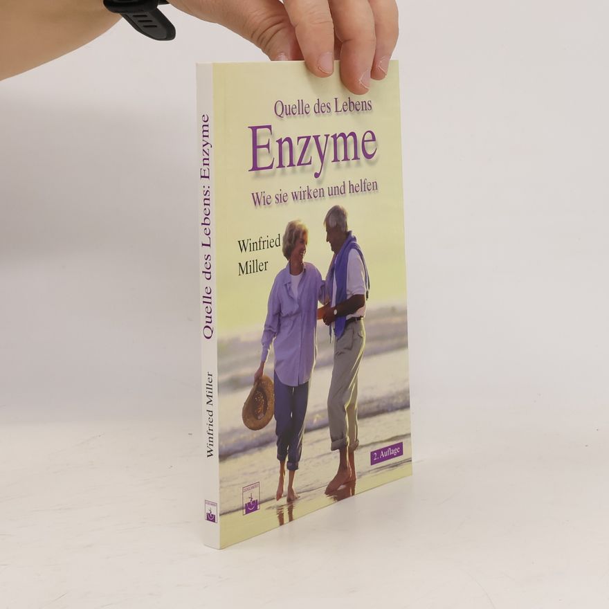 Winfried Miller Quelle des Lebens: Enzyme