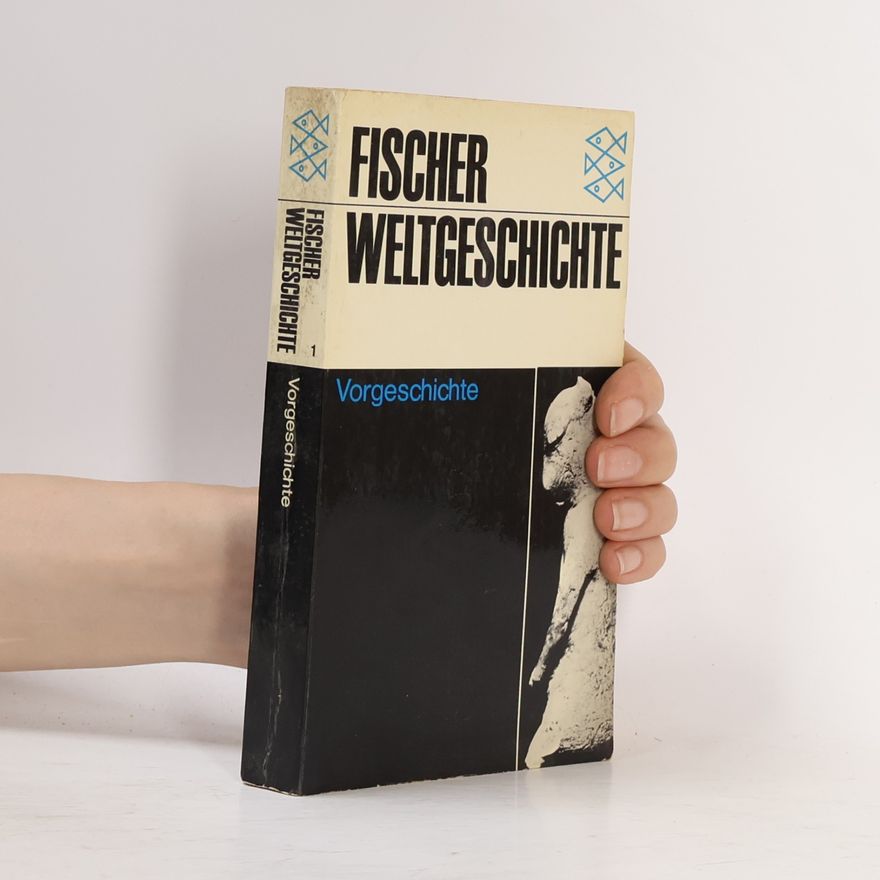 Autorenkollektiv Fischer Weltgeschichte : Vorgeschichte