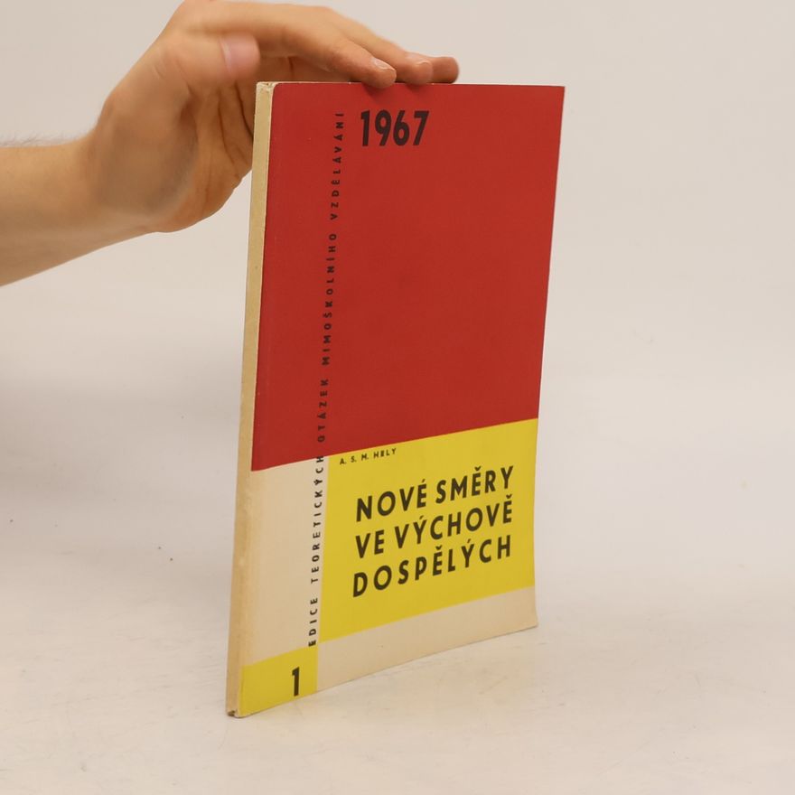 A S M Hely Nové směry ve výchově dospělých : od Elsinoru po Montreal