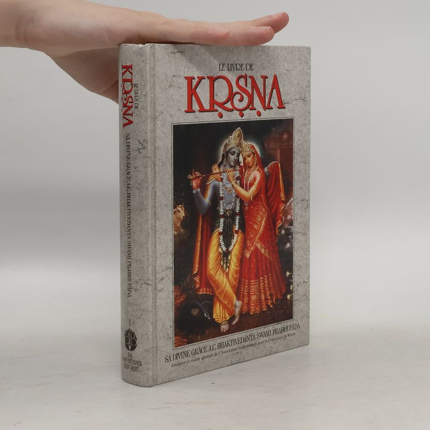 A. C. Bhaktivedanta Swami Prabhupada Le livre de Krsna. Première partie