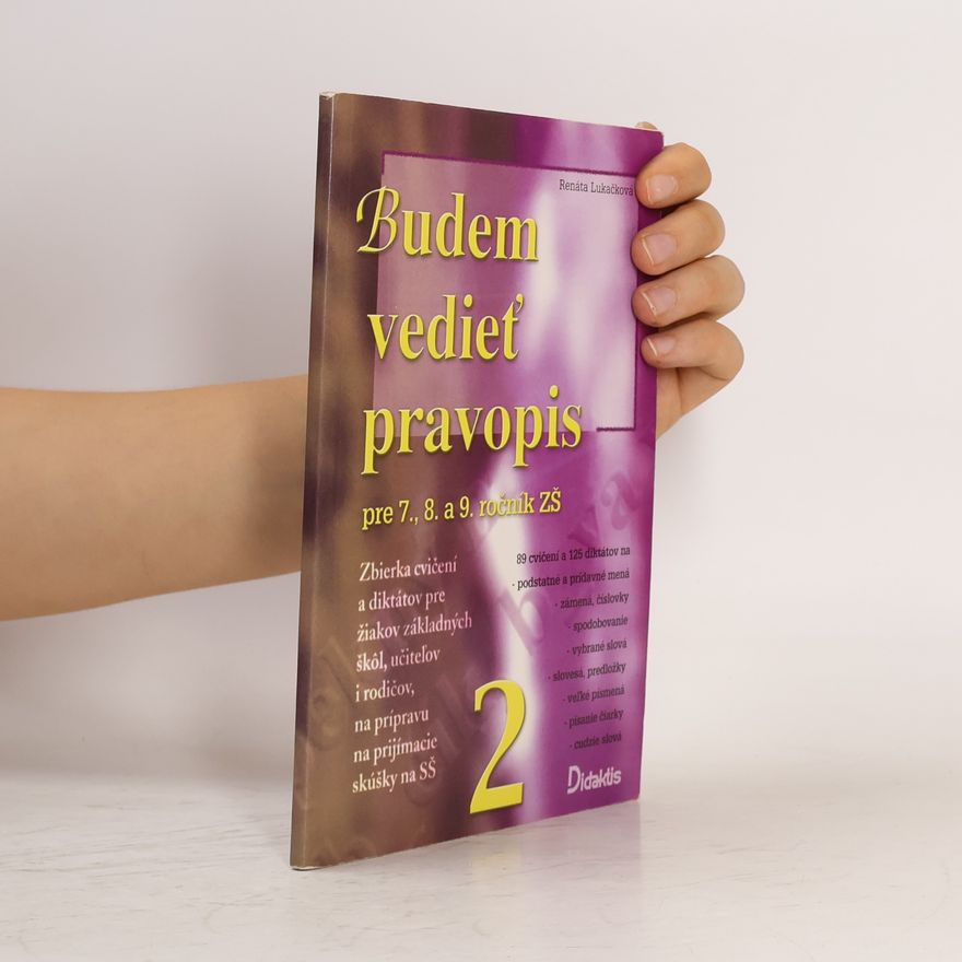 Renáta Lukačová Budem vedieť pravopis: pre 7., 8. a 9. ročník ZŠ