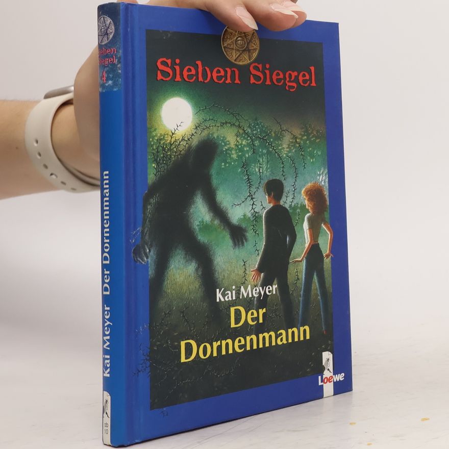 Kai Meyer Sieben Siegel. Der Dornenmann