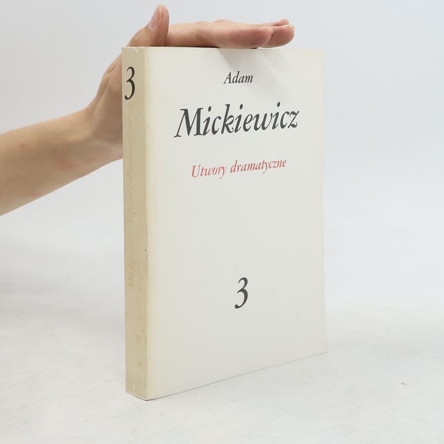 Adam Mickiewicz UTWORY DRAMATYCZNE 3