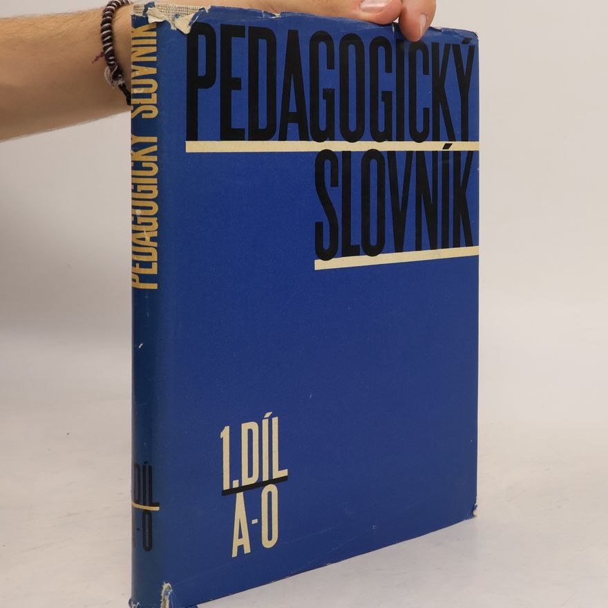Bohumír Kujal Pedagogický slovník 1. díl A-O
