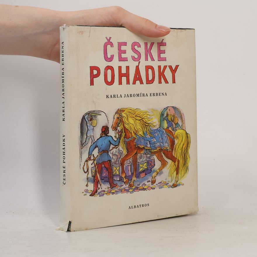 Karel Jaromír Erben České pohádky Karla Jaromíra Erbena
