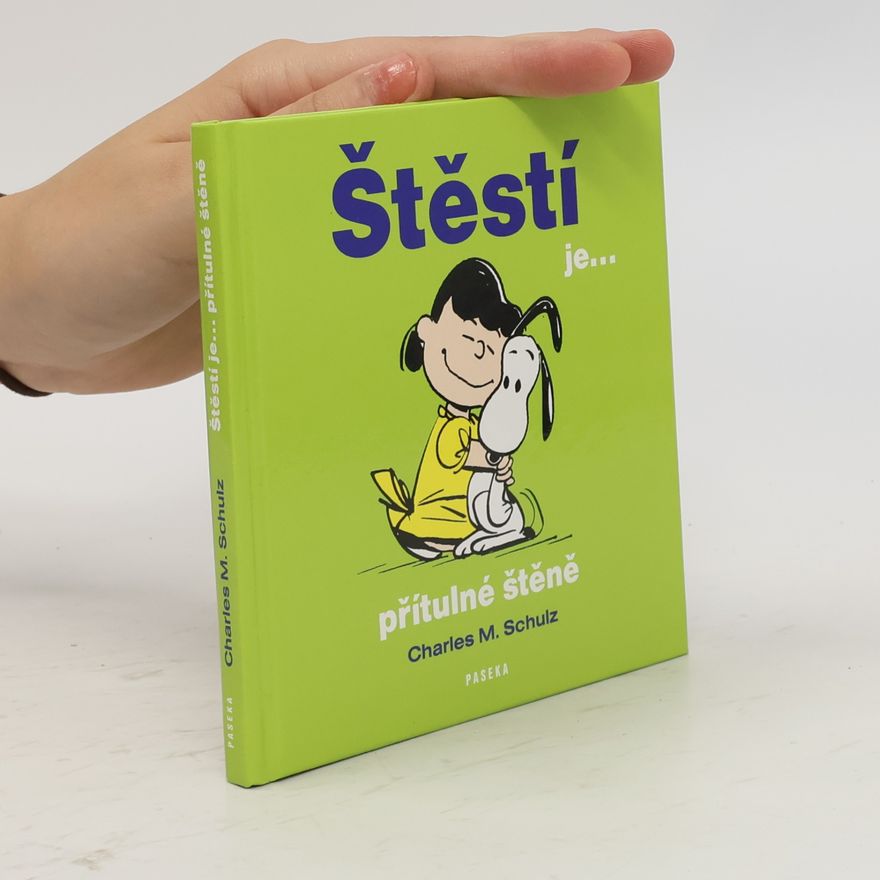 Charles M. Schulz Štěstí je... přítulné štěně