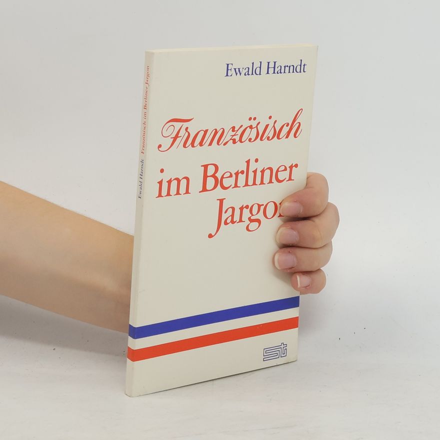 Ewald Harndt Französisches im Berliner Jargon