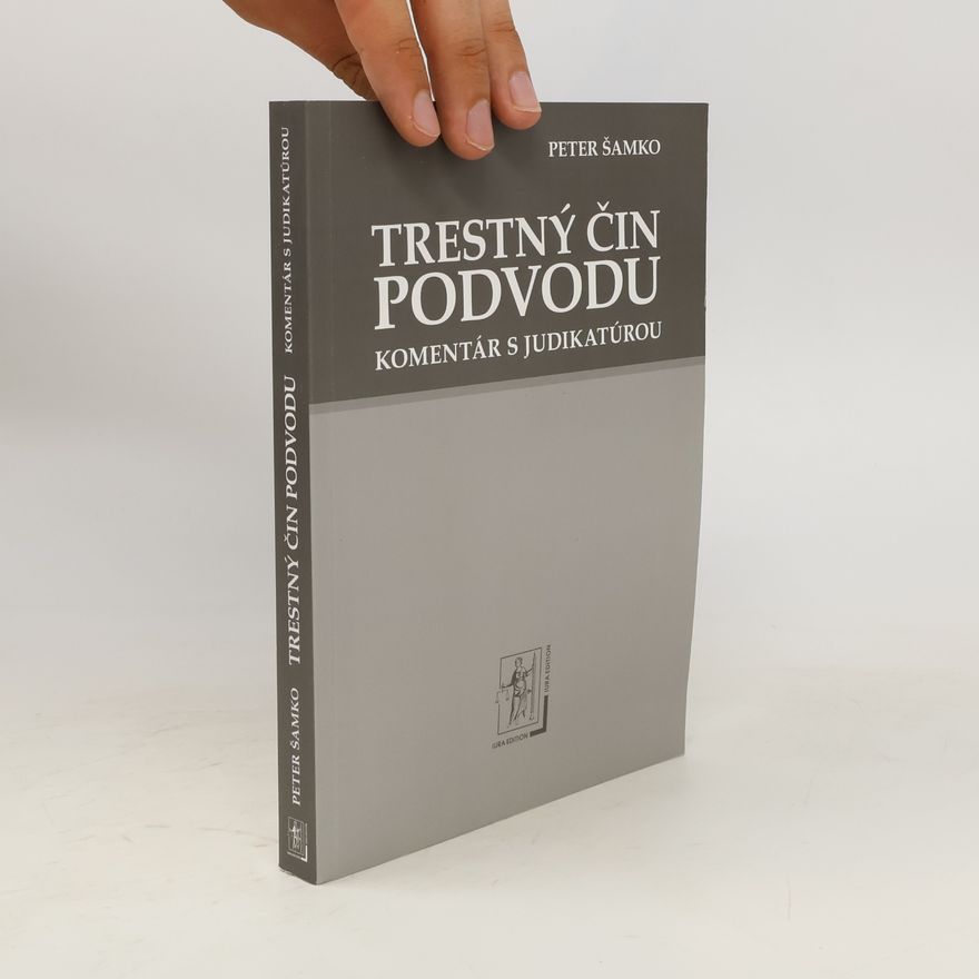 Peter Šamko Trestný čin podvodu: komentár s judikaturou
