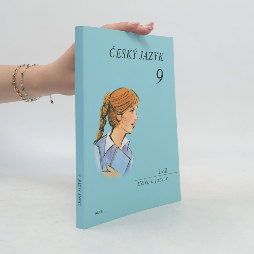 Hana Hrdličková Český jazyk 9: I. díl - Učivo o jazyce