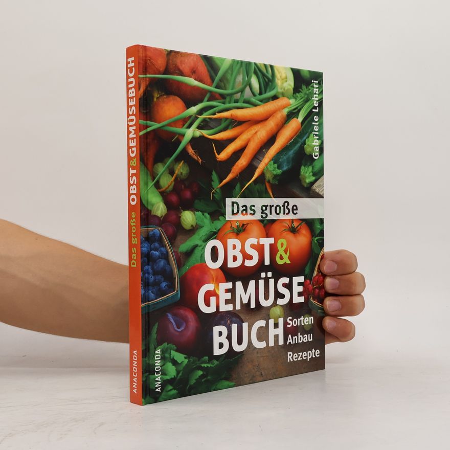 Gabriele Lehari Das große Obst- und Gemüsebuch