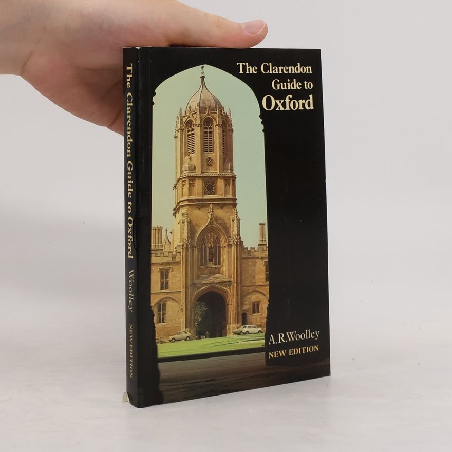 Alfred Russell Woolley The Clarendon Guide to Oxford