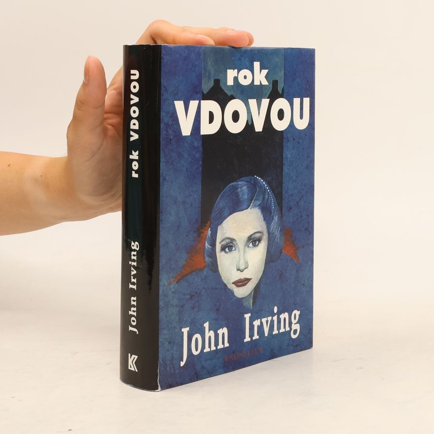 John Irving Rok vdovou