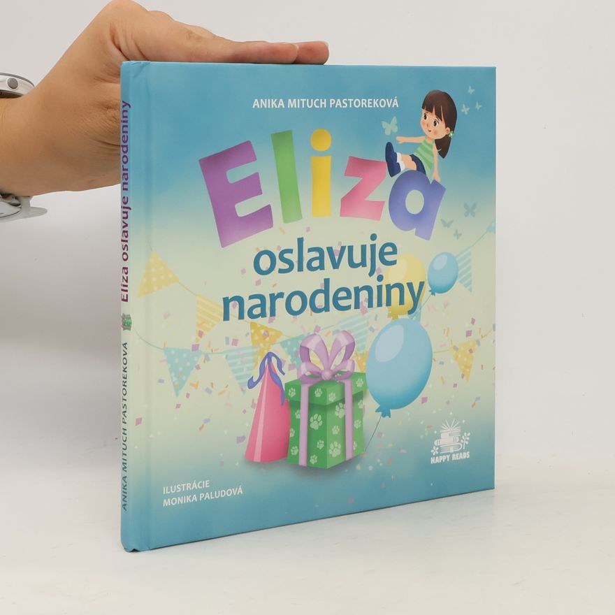 Anika Mituch Pastoreková Eliza oslavuje narodeniny