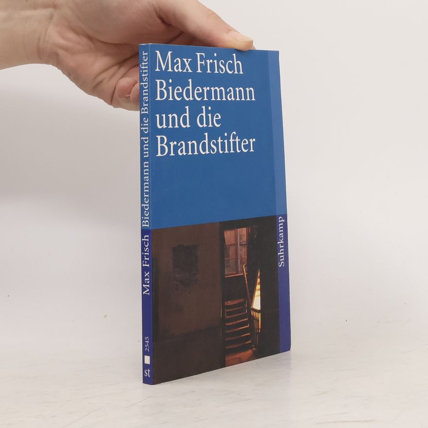 Max Frisch Biedermann und die Brandstifter
