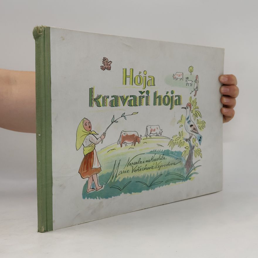 Marie Vořechová-Vejvodová Hója, kravaři, hója