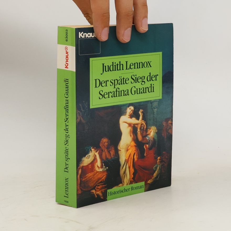 Judith Lennox Der späte Sieg der Serafina Guardi