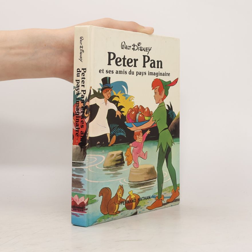 Various authors Peter Pan et ses amis du pays imaginaire