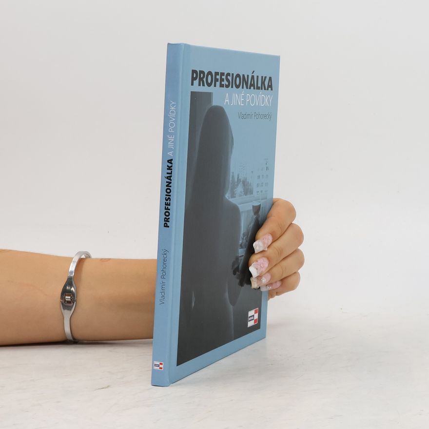 Vladimír Pohorecký Profesionálka a jiné povídky