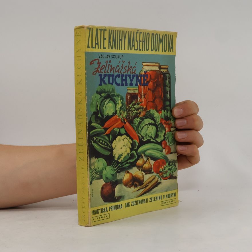 Václav Soukup Zelinářská kuchyně
