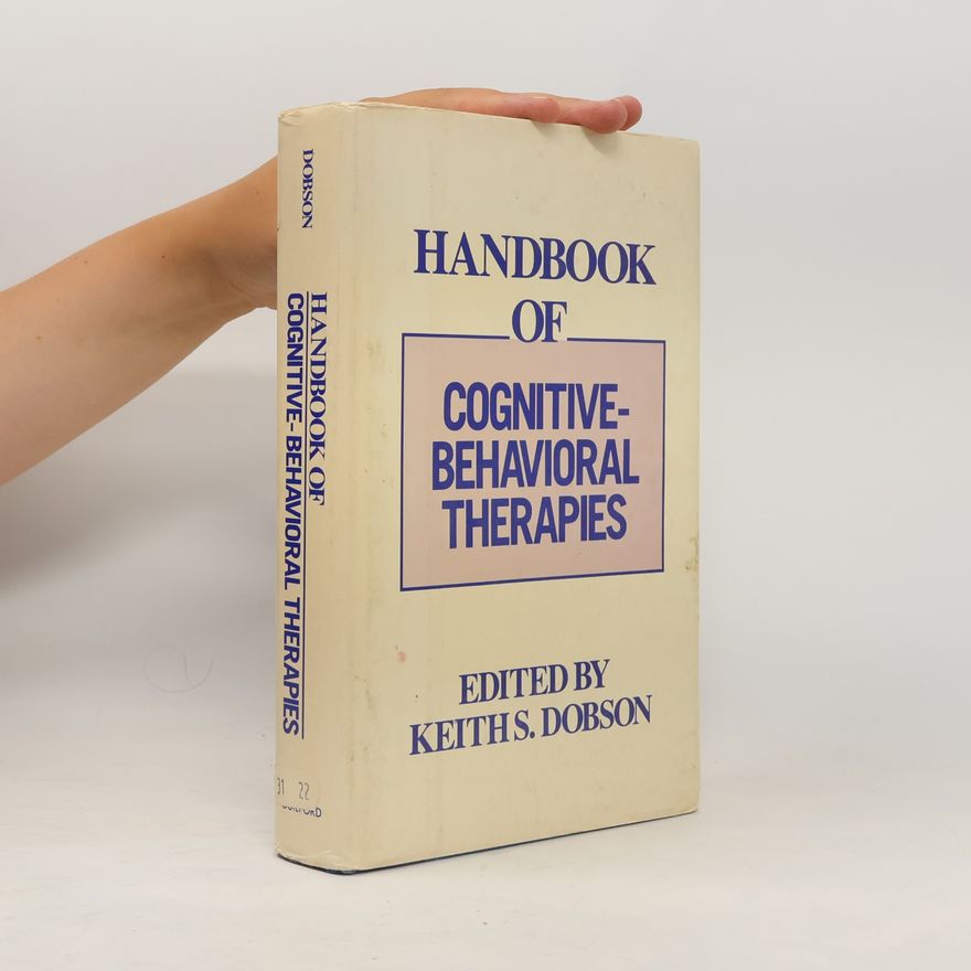 Keith S. Dobson Handbook of Cognitive-Behavioral Therapies