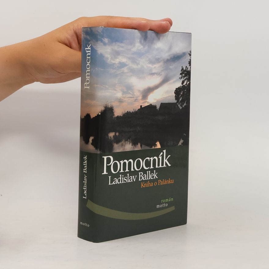 Ladislav Ballek Pomocník. Kniha o Palánku