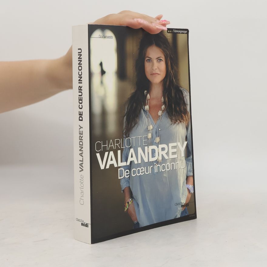 Charlotte Valandrey De cœur inconnu