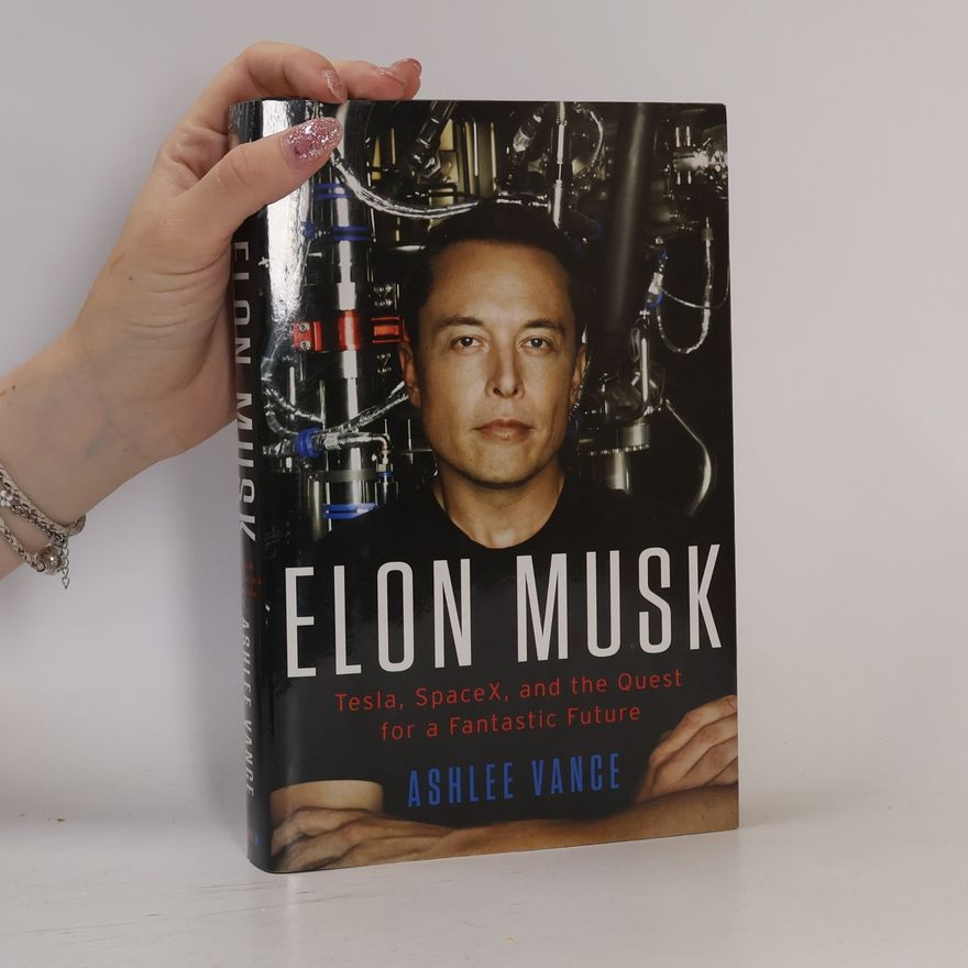 Ashlee Vance Elon Musk