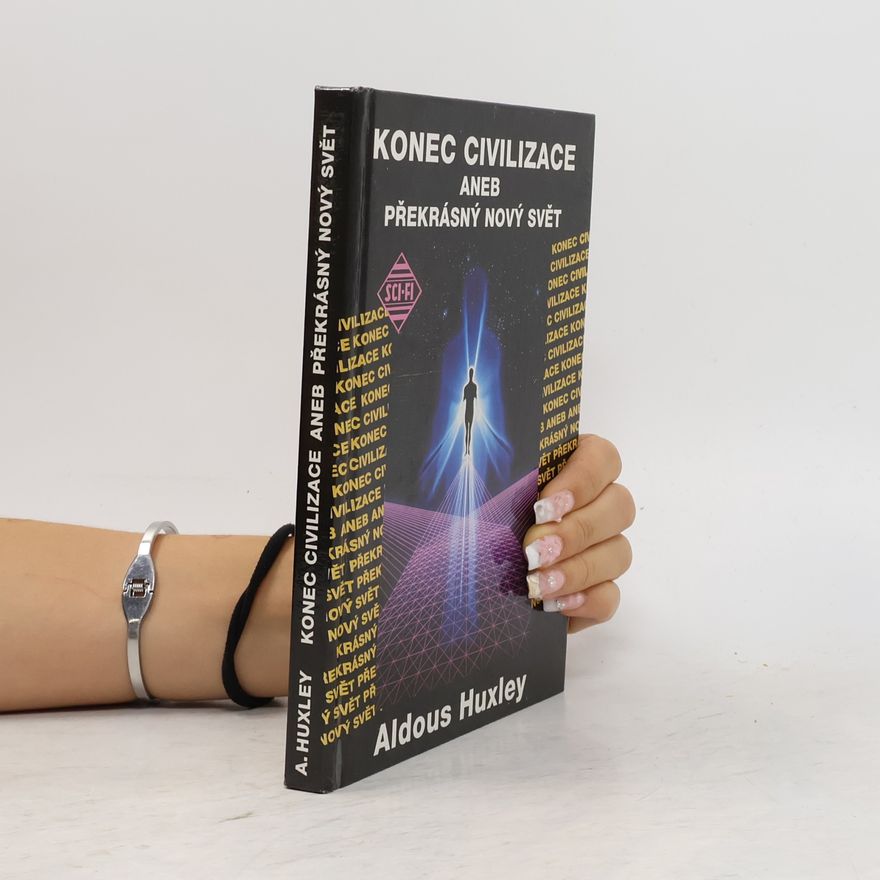 Aldous Huxley Konec civilizace