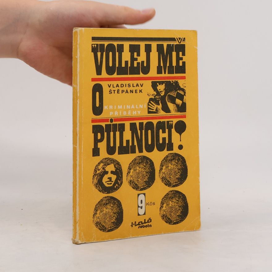 Vladislav Štěpánek Volej mě o půlnoci!