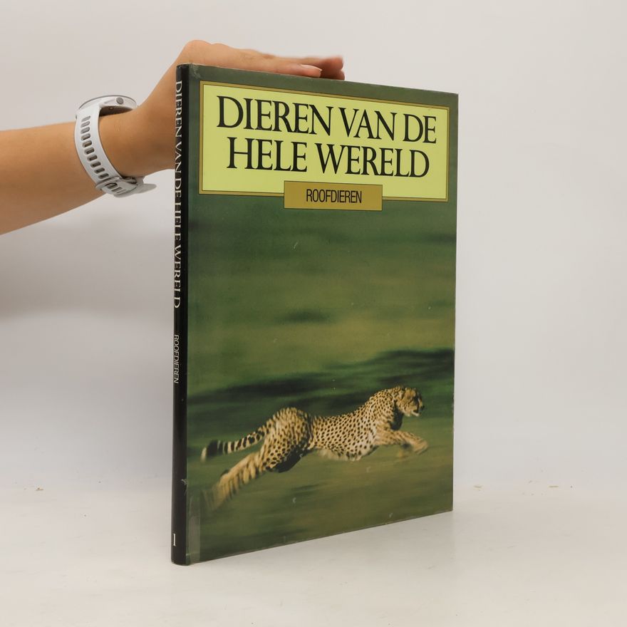 Jenny Wormer-Haverland Dieren van de hele wereld - 1: Roofdieren