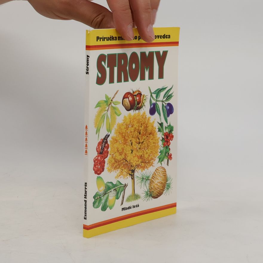 Esmond Harris Stromy - príručka mladého prírodovedca