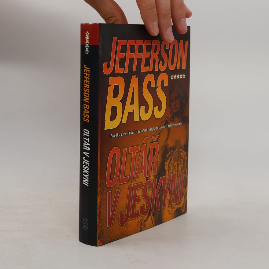 William M. Bass Oltář v jeskyni: Příběh z Farmy mrtvol
