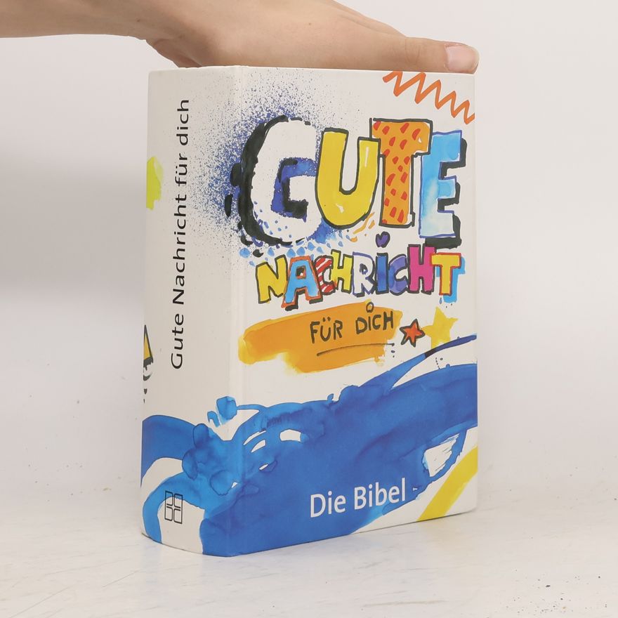 Autorenkollektiv Die Bibel: Gute Nachricht für dich