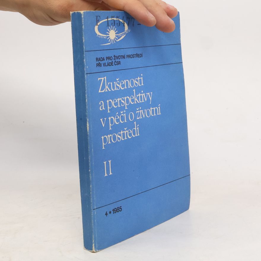 Various authors Zkušenosti a perspektivy v péči o životní prostředí II.