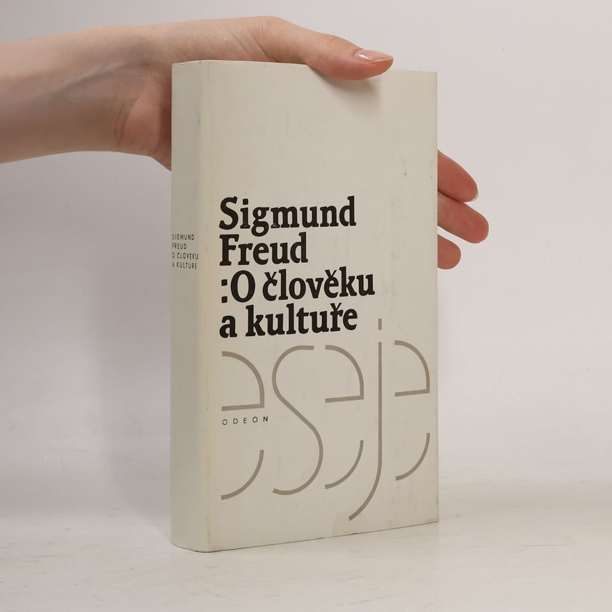 Sigmund Freud O člověku a kultuře