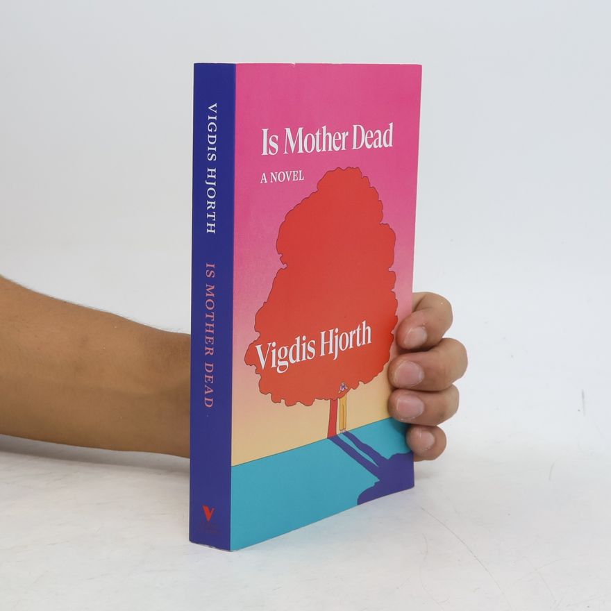 Vigdis Hjorth Is Mother Dead